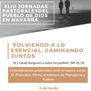XLIII JORNADAS PASTORALESDEL PUEBLO DE DIOS EN NAVARRA