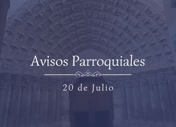 Avisos Parroquiales 20 de Julio Avisos Parroquiales 20 de Julio