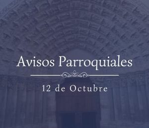 Avisos Parroquiales 12 de Octubre