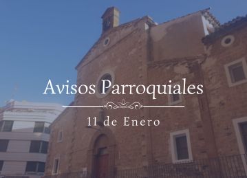 Avisos Parroquiales 11 de Enero