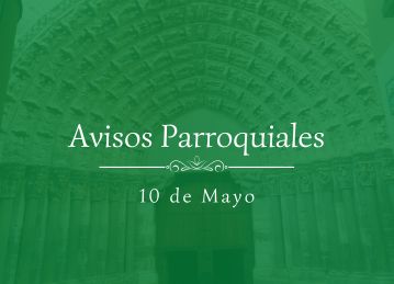 Avisos Parroquiales 10 de Mayo