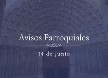 Avisos Parroquiales 14 de Junio Avisos Parroquiales 14 de Junio
