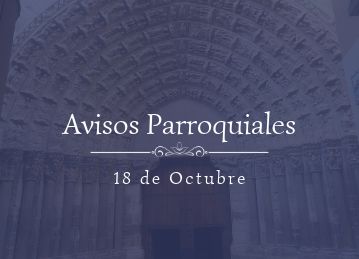 Avisos Parroquiales 18 de Octubre