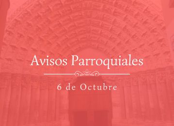 Avisos Parroquiales 6 de Octubre