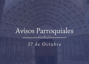 Avisos Parroquiales 27 de Octubre