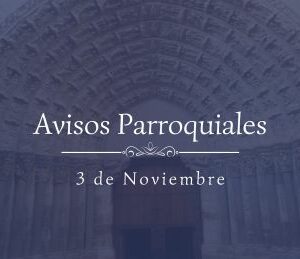 Avisos Parroquiales 3 de Noviembre