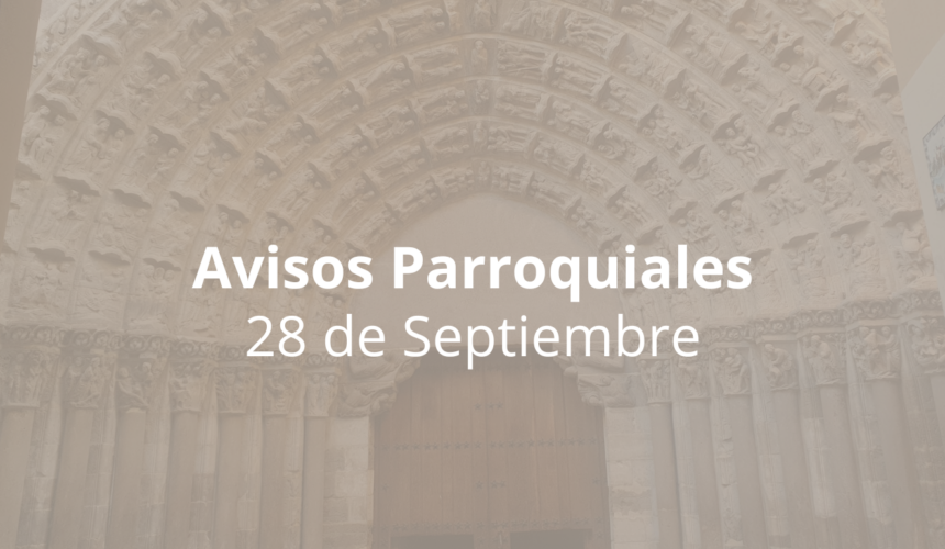 Avisos Parroquiales 28 de septiembre Avisos Parroquiales 28 de septiembre